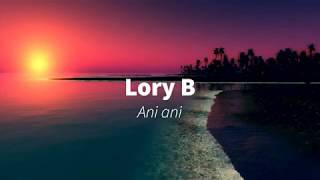 Lory B - Ani Ani