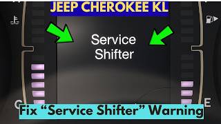 How To Fix "Service Shifter Warning" In Jeep Cherokee KL?