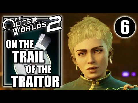 The Outer Worlds 2 - On the Trail of the Traitor - Gameplay Walkthrough Part 6