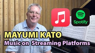 Mayumi Kato Piano Music - Now on Streaming Platforms!
