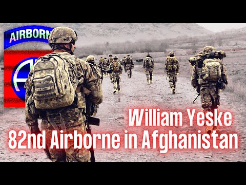 Damn The Valley: the 82nd Airborne in Afghanistan | William Yeske | Ep. 246