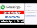 How To Send Multiple Documents From WhatsApp To Gmail Send Multi Pdf File From Whatsapp To Gmail