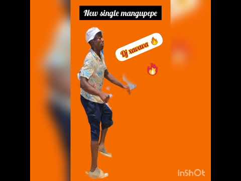 new single mangupepe dj xavava 🔥