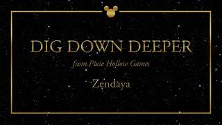 Disney Greatest Hits ǀ Dig Down Deeper - Zendaya