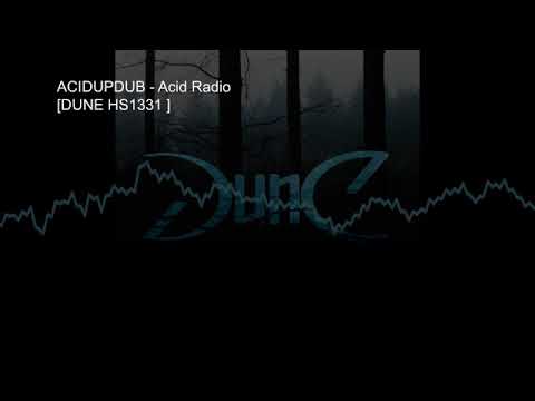 Acidupdub - Acid Radio [DUNE HS 1331]