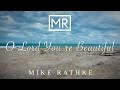 O Lord You're Beautiful | Official Lyric Video