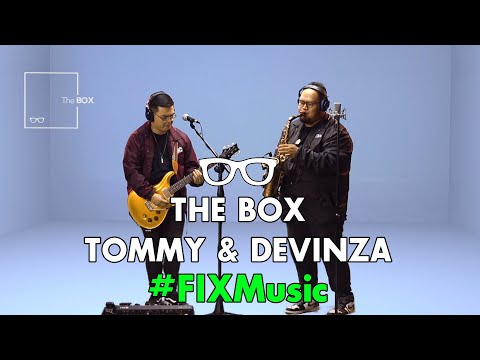 #FIXMusic | The Box | Tommy Pratomo & Devinza Kendranata - YATS