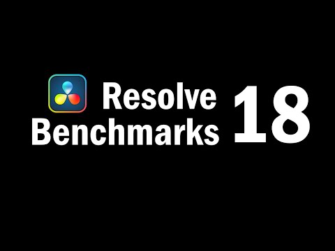 Davinci Resolve 18 Benchmarks Vs Resolve 17 - New Render Engine Delivers?