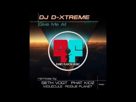 DJ D-Xtreme - Give Me All (Phat Kidz Remix)