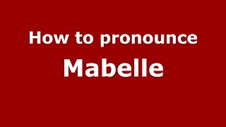How to pronounce Mabelle