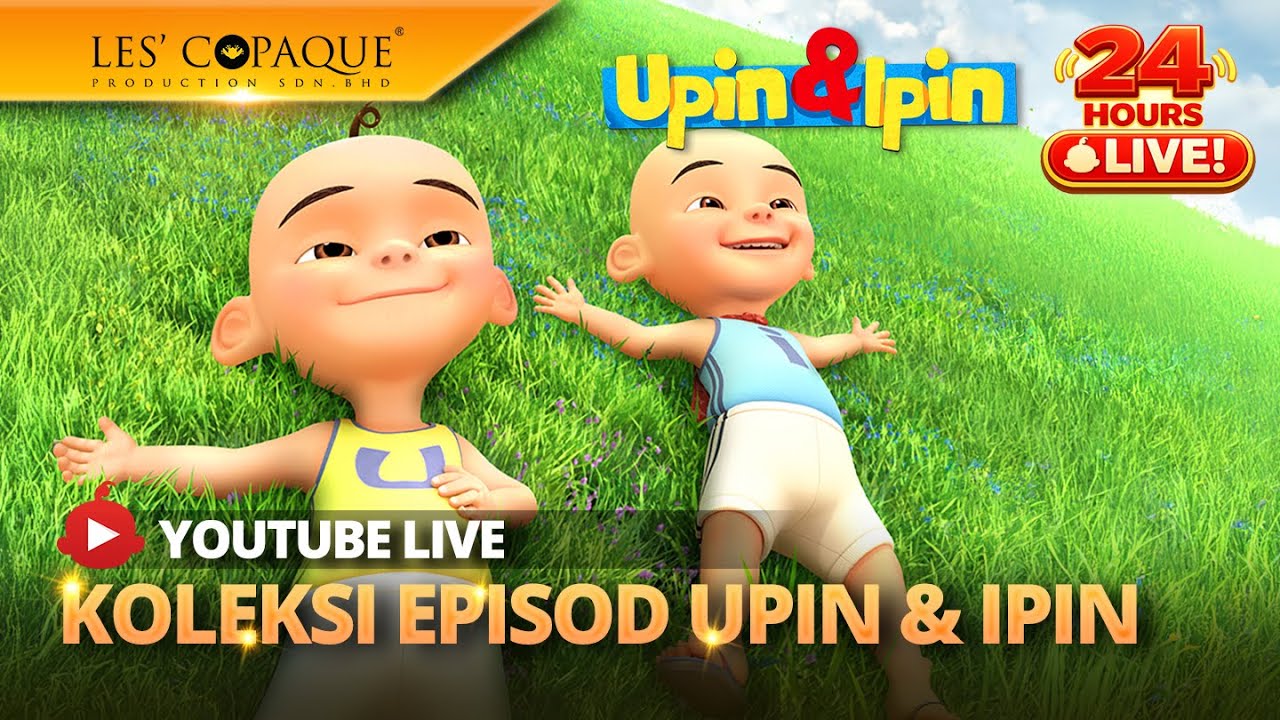 [24HR LIVE] Koleksi Episod Upin & Ipin