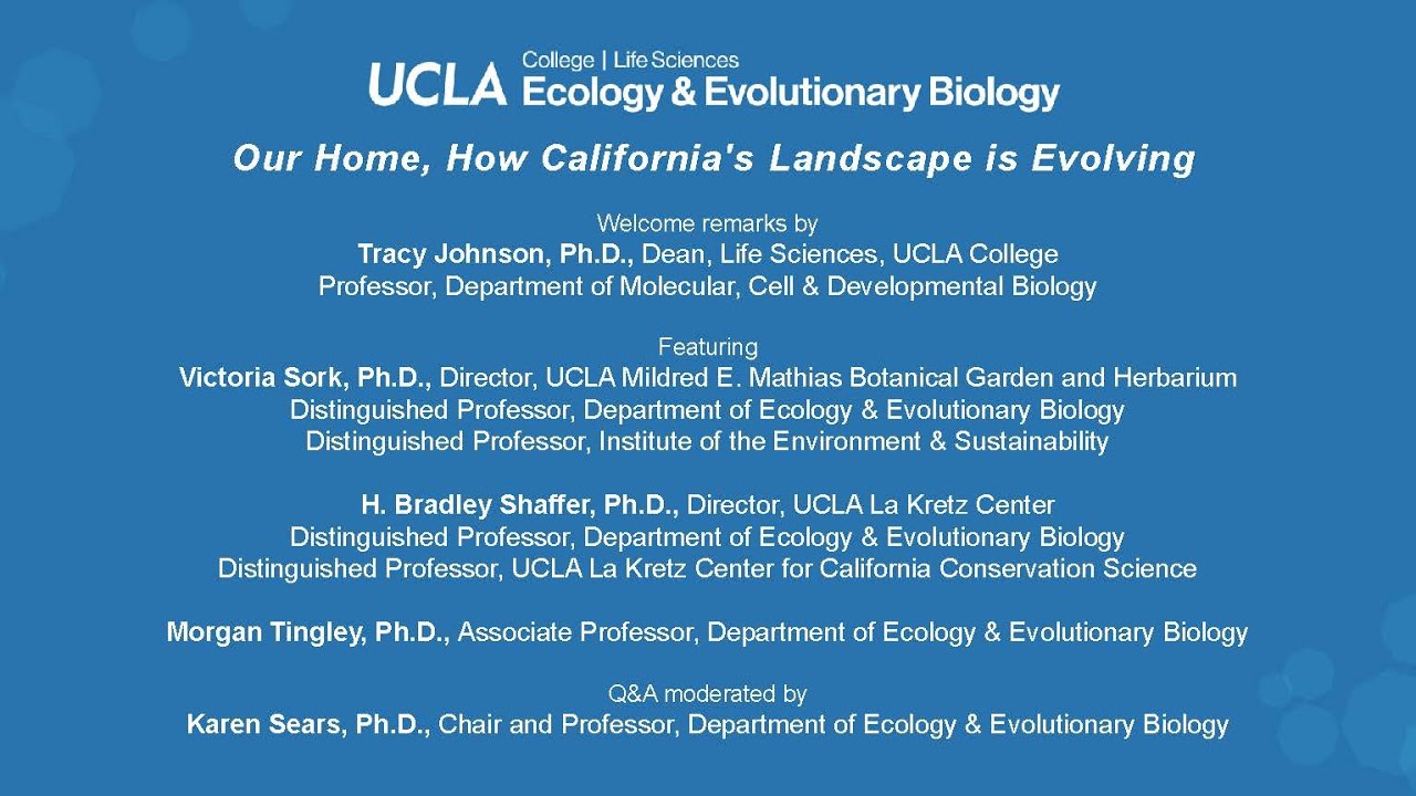 Our Home, How California's Landscape is Evolving    (UCLA Ecology & Evolutionary Biology )
