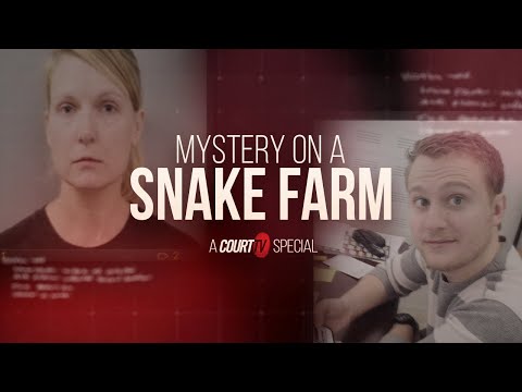 MYSTERY ON A SNAKE FARM | A Court TV Special