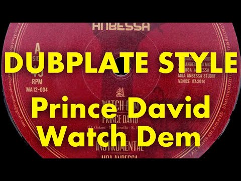 Prince David - Watch Dem (Dubplate Style) By Buriman Moa Anbessa