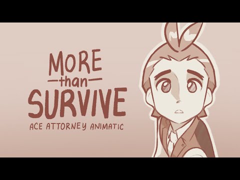 More Than Survive | Ace Attorney Animatic