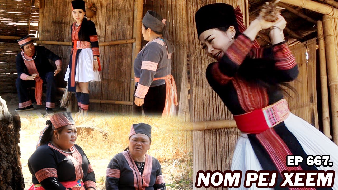 NOM PEJ XEEM EP667 (Hmong New Movie)