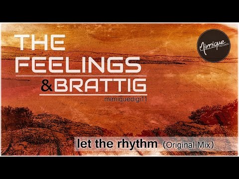 The Feelings & Brattig - Let The Rhythm (Original)
