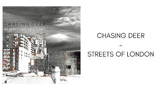 Chasing Deer - Streets Of London