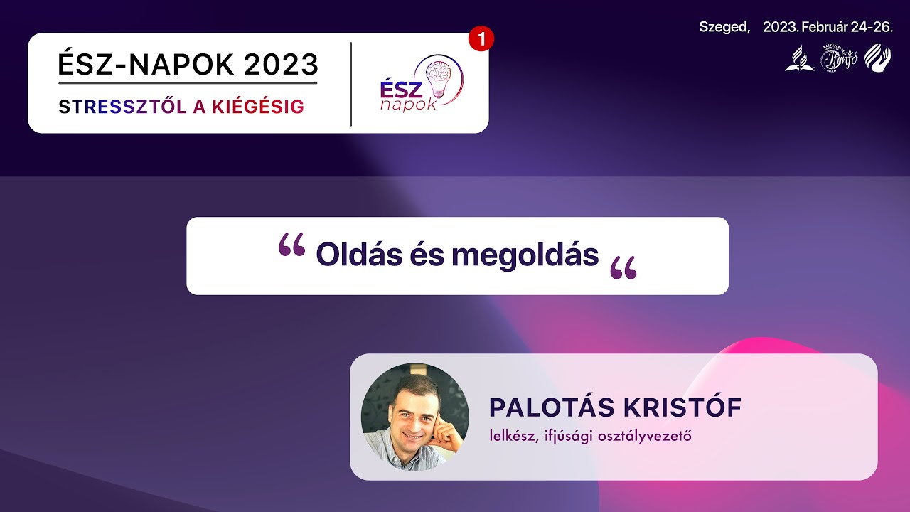 ÉSZ-napok 2023 - Oldás és megoldás  | Palotás Kristóf