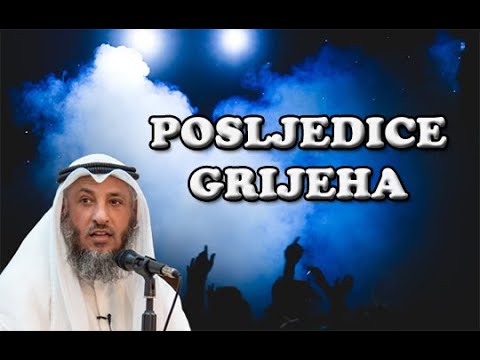 KOJE SU POSLJEDICE GRIJEHA ? | dr. Osman Al-Hamis