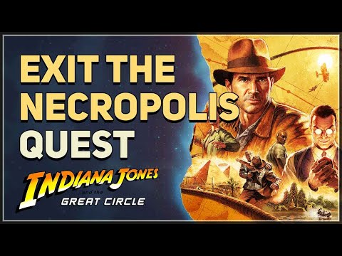 Exit the Necropolis Indiana Jones and the Great Circle