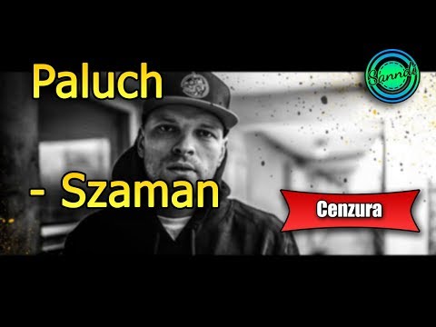 Paluch - Szaman (2sty Blend) *wersja bez brzydkich słów* | Sanndi