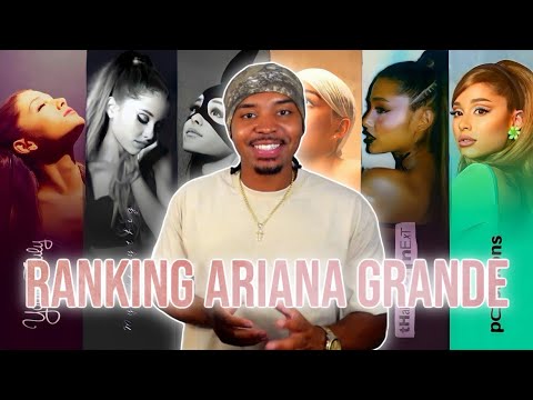 JaKar RANKS Ariana Grande !! (TOP 30 SONGS & ALBUMS RANKED)
