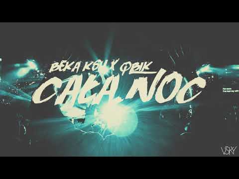 Qbik Całą Noc!? Feat Beka Ksh