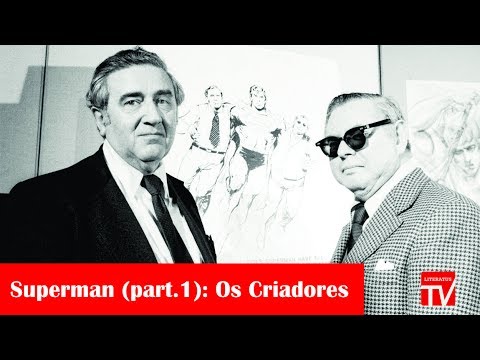 Superman (part.1): Os Criadores | LiteratusTV #87