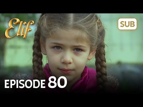Elif 80. Bölüm | Elif Episode 80 (HD) English Subtitle