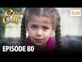 Elif Episode 80 | English Subtitle