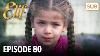 Elif Episode 80  English Subtitle