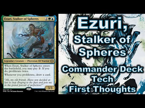 Ezuri, Stalker of Spheres Commander Deck Tech First Thoughts Phyrexia: All Will Be One Proliferate