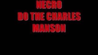 NECRO / DO THE CHARLES MANSON