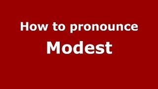 How to pronounce Modest
