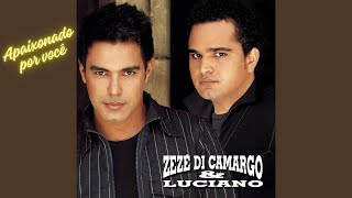 Apaixonado Por Você - Zezé Di Camargo & Luciano