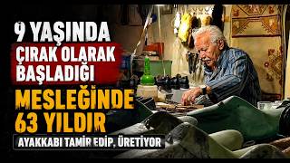 9 Yaşında Çırak Olarak Başladığı Mesleğinde 63 Yıldır Ayakkabı Tamir Edip, Üretiyor