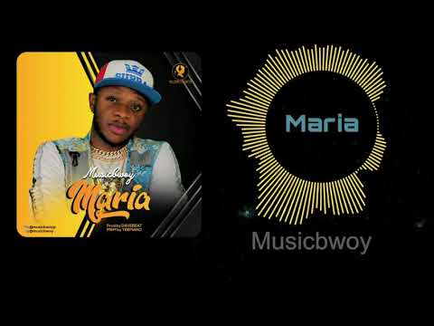 Musicbwoy Maria Official Audio
