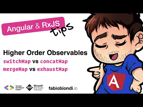 Angular & RxJS Tips #2: Higher Order Observables - switchMap vs mergeMap vs concatMap vs exhaustMap