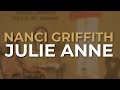 Nanci Griffith - Julie Anne (Official Audio)