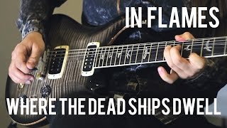 Where The Dead Ships Dwell - In Flames - by Roman Skorobagatko &amp; Paul Smith