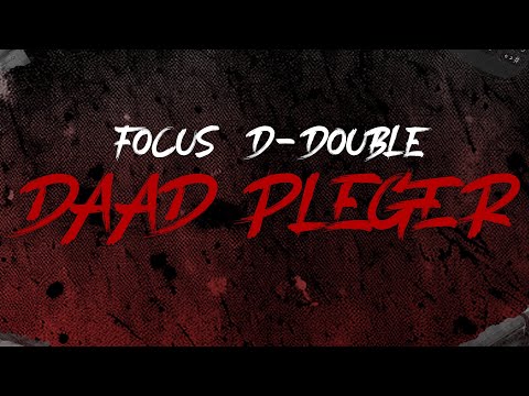 FOCUS X D-DOUBLE - DAAD PLEGER (LYRICSVIDEO)
