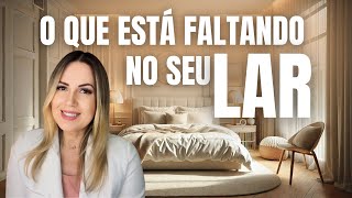 O QUE ESTA FALTANDO NO SEU LAR