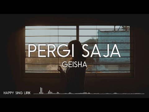 Geisha - Pergi Saja (Lirik)