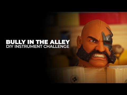 Bully in the Alley | DIY Instrument challenge