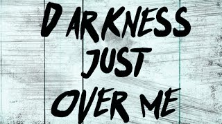 Video Shade of Thought - Darkness Just Over Me (official lyrics video)