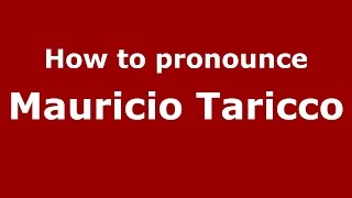 How to pronounce Mauricio Taricco