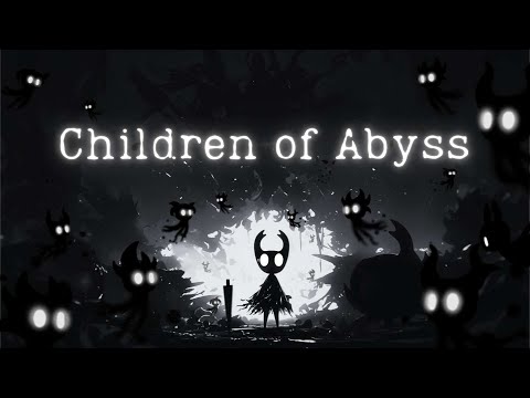 Children of Abyss - Hollow Knight Inspired I with Lyrics