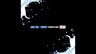 June3rd - Thirsty