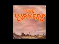 The Lurkers Out in the dark